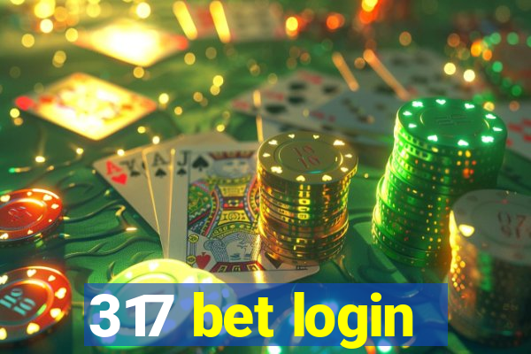 317 bet login